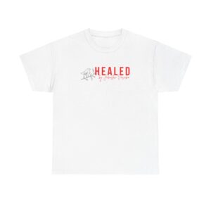 Healed - Love of God T-Shirt